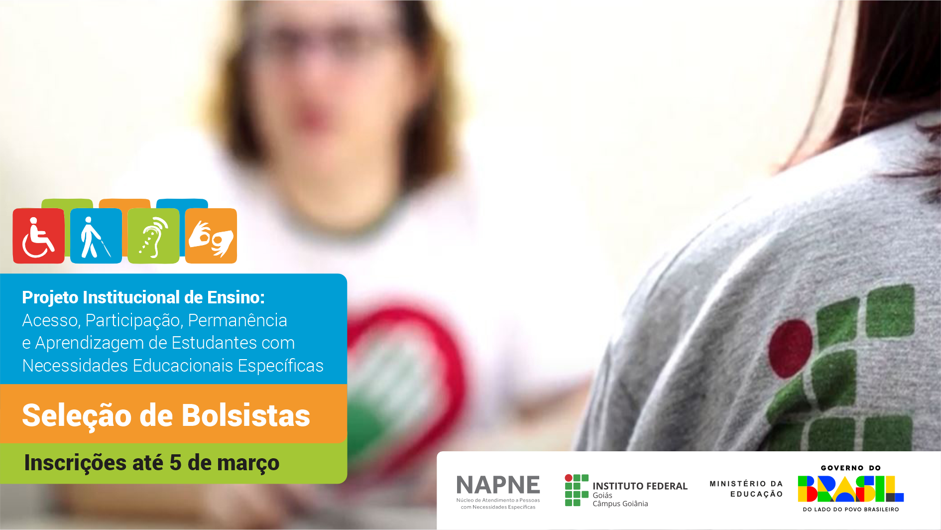 Aberto processo seletivo para atuar no Projeto institucional de ensino: Acesso, Participação, Permanência e Aprendizagem de Estudantes com Necessidades Educacionais Específicas (NEE)